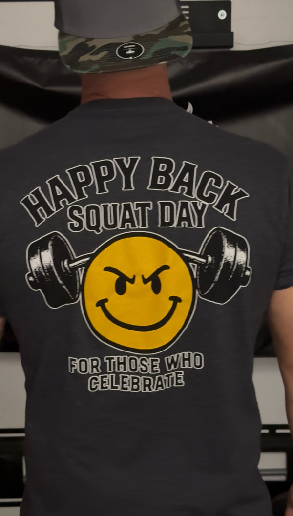 Happy Back Squat Day Tee