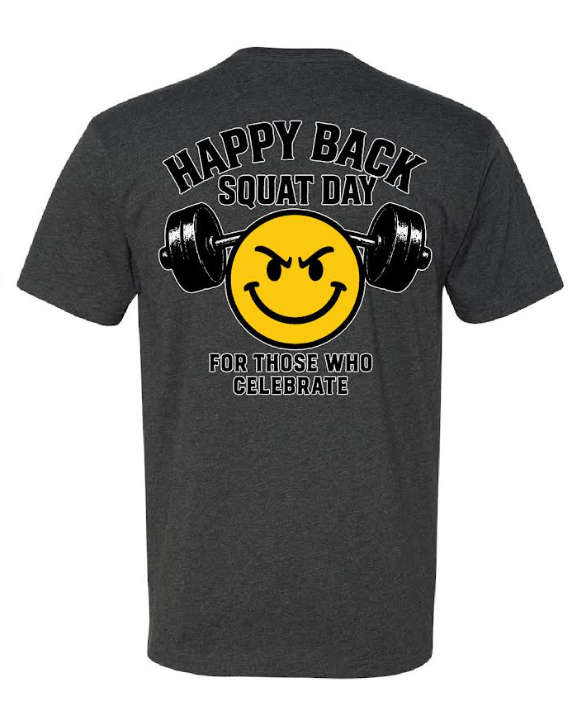 Happy Back Squat Day Tee