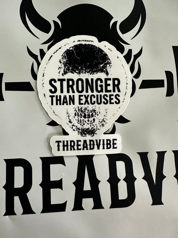 Stronger Than Excuses Sticker