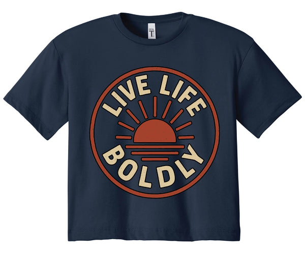 Live Life Boldly Crop Top